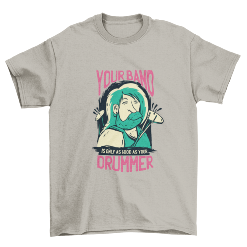 Drummer Quote T-shirt