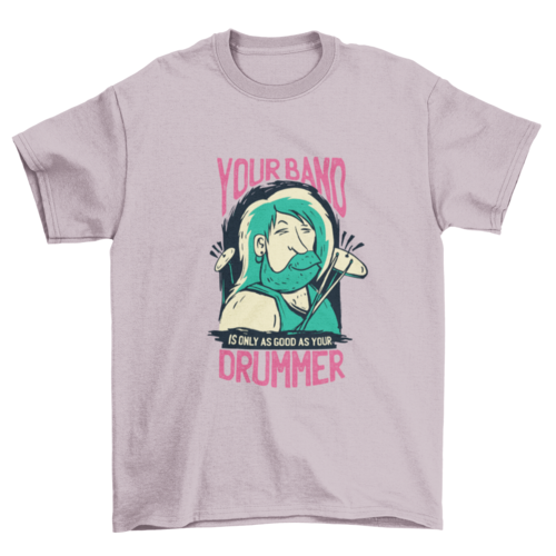 Drummer Quote T-shirt