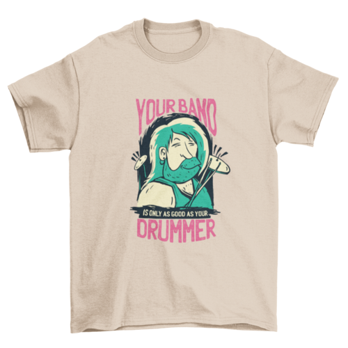 Drummer Quote T-shirt
