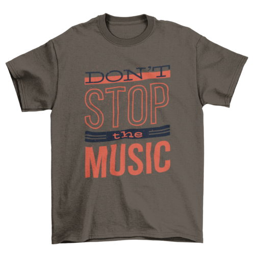 Dont stop the music t-shirt