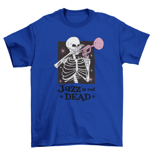 Jazz is not dead t-shirt